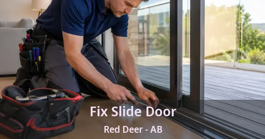 Fix Slide Door Red Deer - AB Fix Slide Door Red Deer - AB