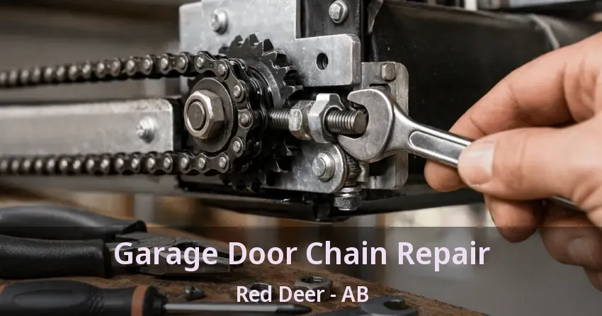 Garage Door Chain Repair Red Deer - AB