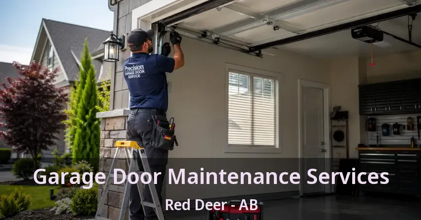 Garage Door Maintenance Services Red Deer - AB Garage Door Maintenance Services Red Deer - AB