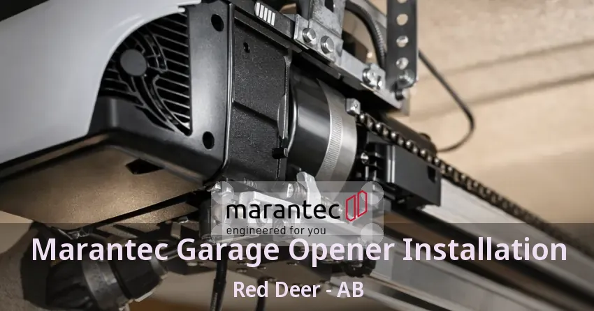 Marantec Garage Opener Installation Red Deer - AB Marantec Garage Opener Installation Red Deer - AB
