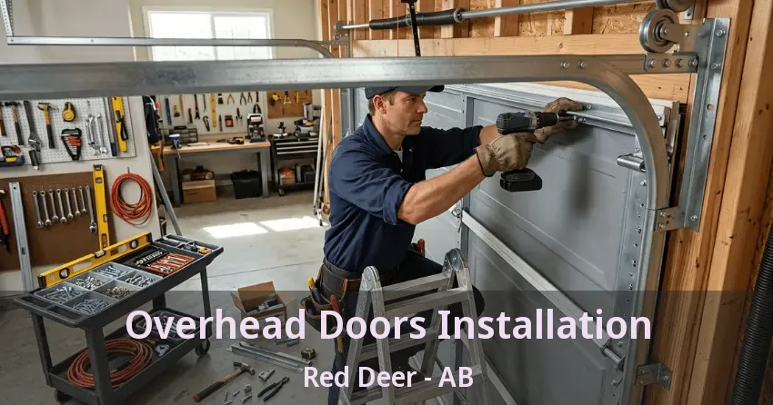 Overhead Doors Installation Red Deer - AB Overhead Doors Installation Red Deer - AB