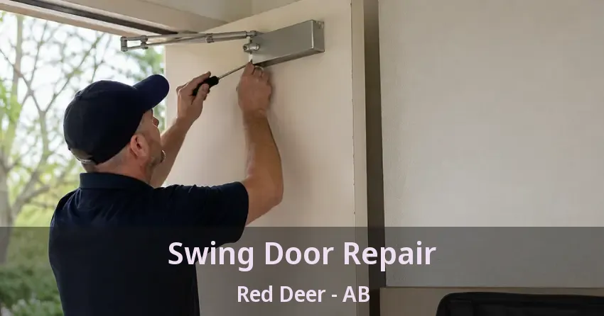 Swing Door Repair Red Deer - AB